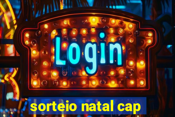 sorteio natal cap