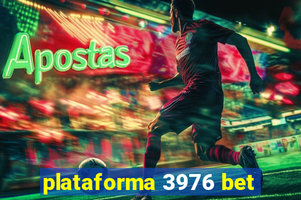 plataforma 3976 bet