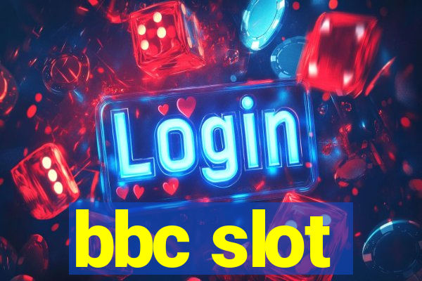 bbc slot