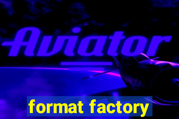 format factory