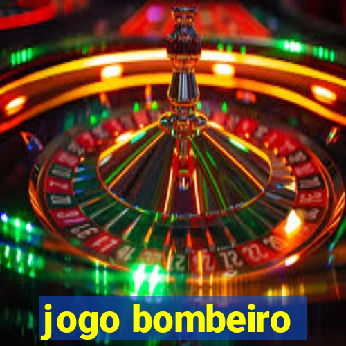 jogo bombeiro