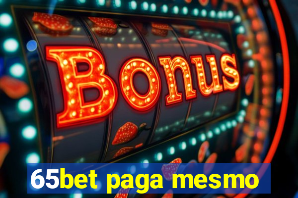 65bet paga mesmo