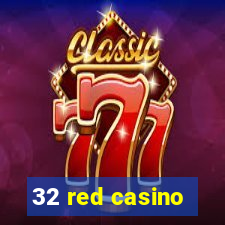 32 red casino