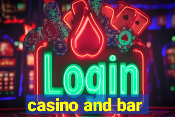 casino and bar