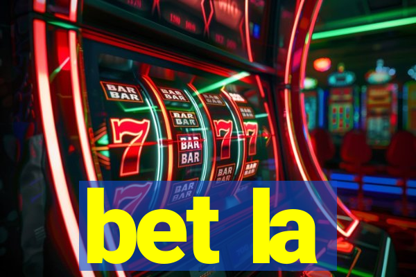 bet la