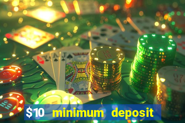 $10 minimum deposit casino australia 2023