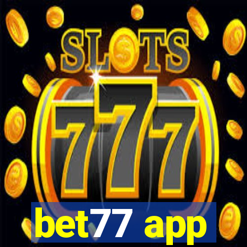 bet77 app