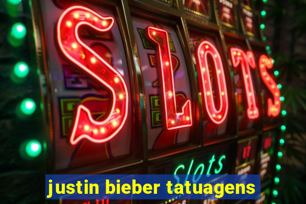 justin bieber tatuagens