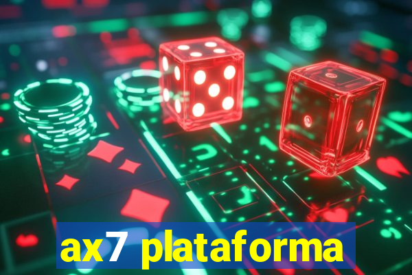 ax7 plataforma