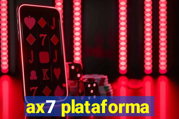 ax7 plataforma