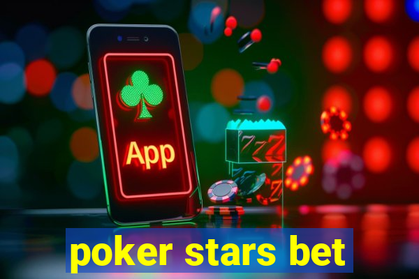 poker stars bet