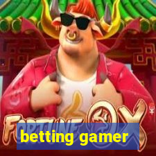 betting gamer