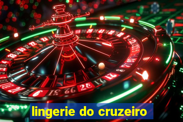 lingerie do cruzeiro