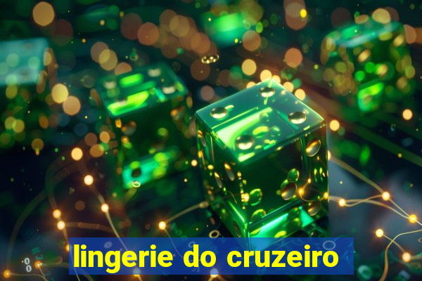 lingerie do cruzeiro