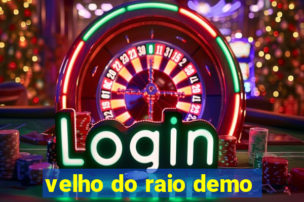 velho do raio demo