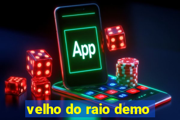 velho do raio demo