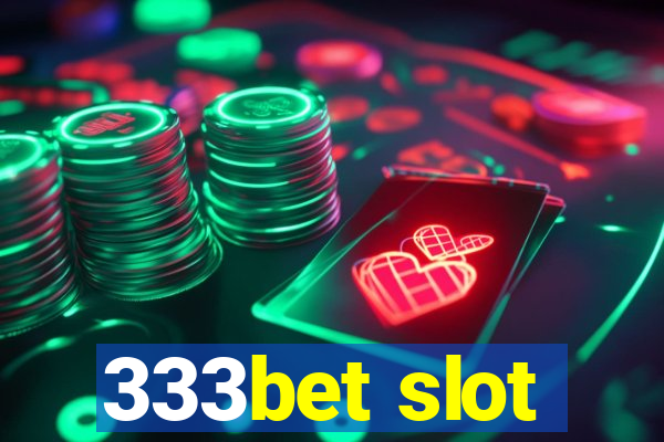 333bet slot