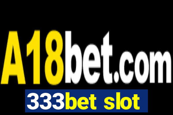 333bet slot