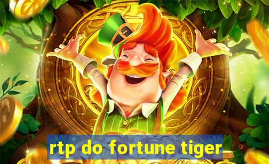 rtp do fortune tiger