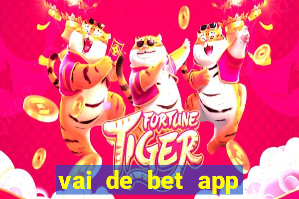 vai de bet app gusttavo lima