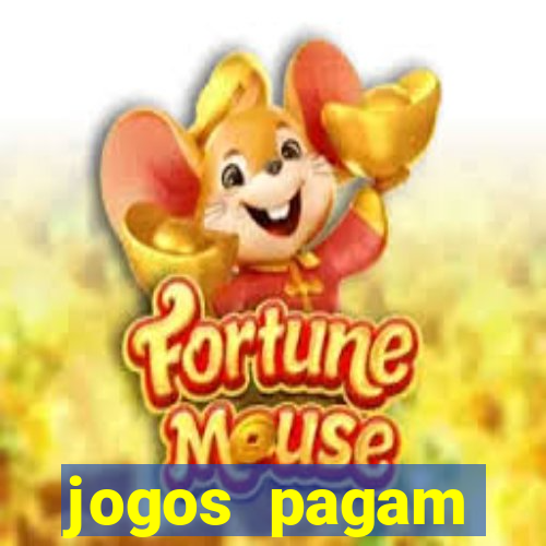 jogos pagam dinheiro de verdade