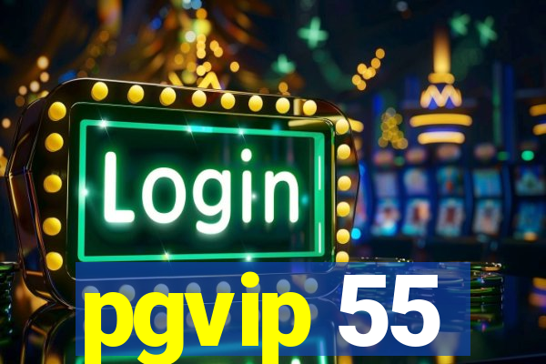 pgvip 55