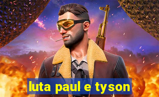 luta paul e tyson