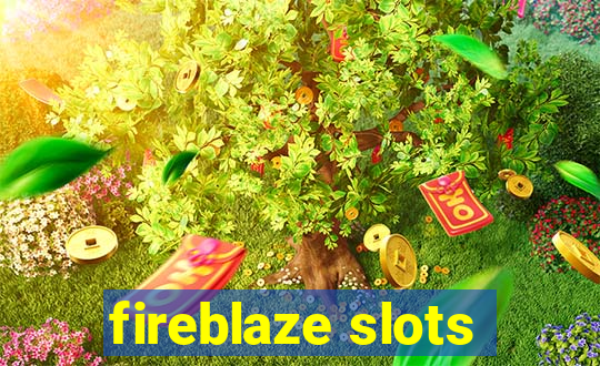 fireblaze slots