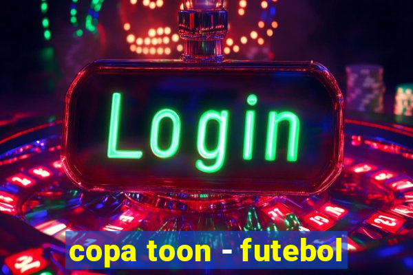 copa toon - futebol