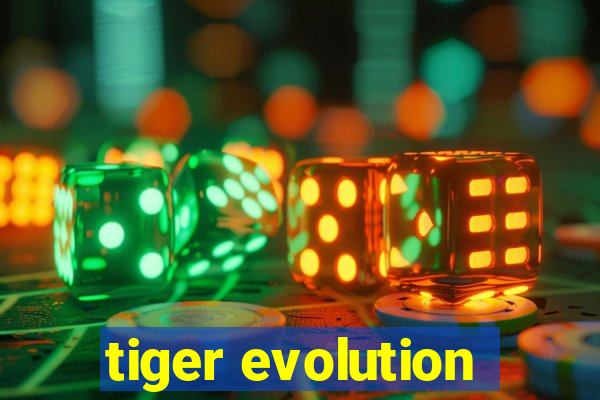 tiger evolution