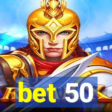 bet 50