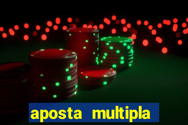 aposta multipla estrela bet