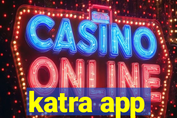 katra app