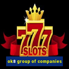 ok8 group of companies