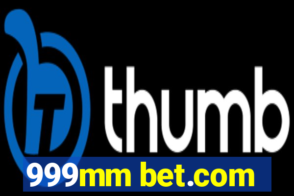 999mm bet.com