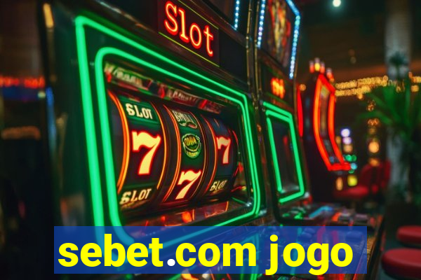 sebet.com jogo