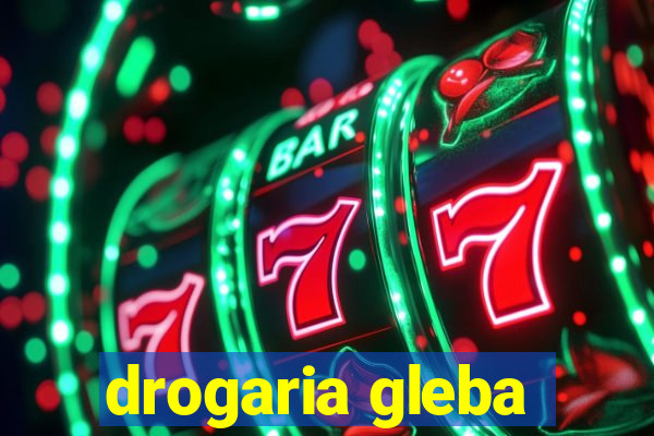 drogaria gleba