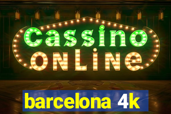 barcelona 4k