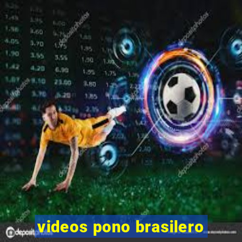 videos pono brasilero