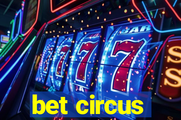 bet circus