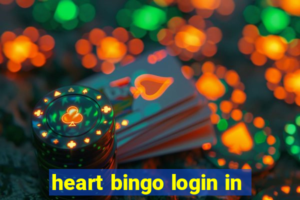 heart bingo login in