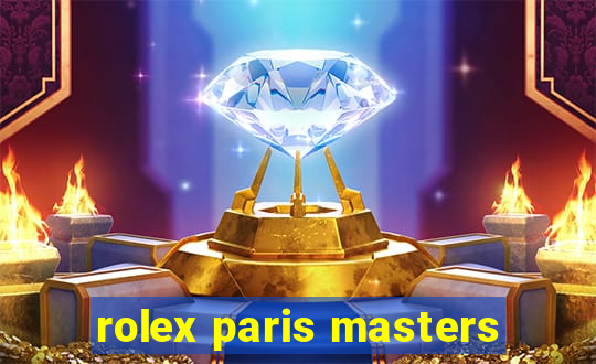 rolex paris masters