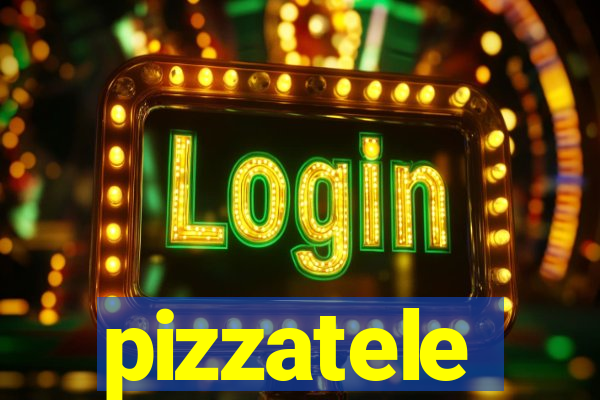 pizzatele