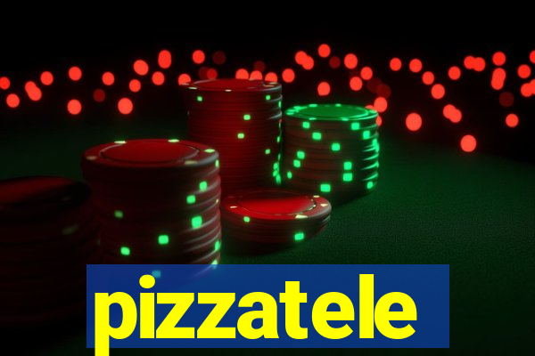 pizzatele