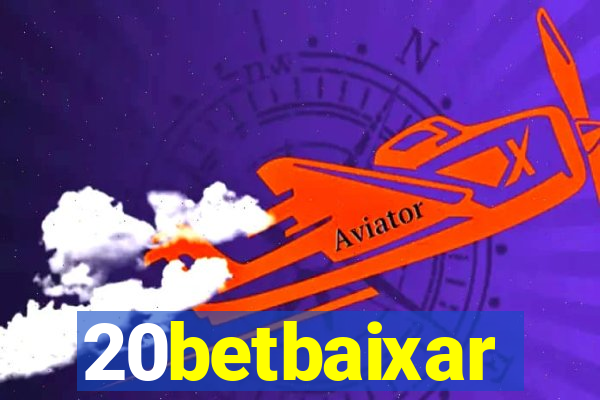 20betbaixar