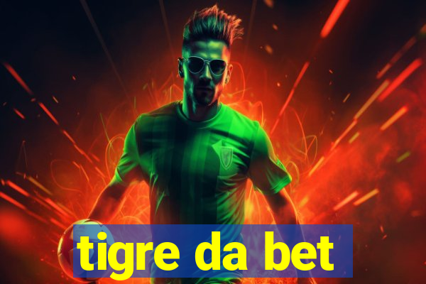 tigre da bet