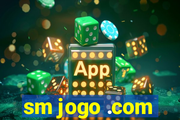 sm jogo .com