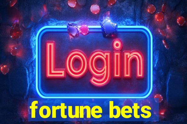 fortune bets