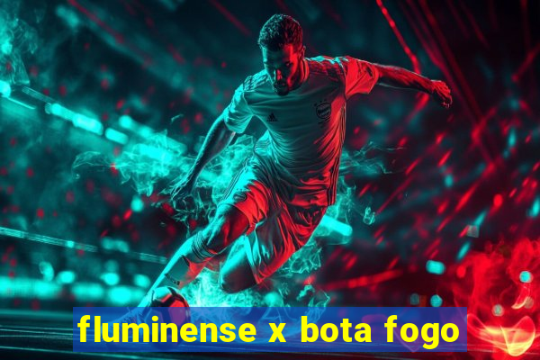 fluminense x bota fogo