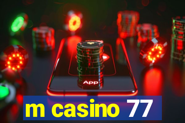 m casino 77